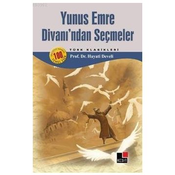 Yunus Emre Divanından Seçmeler - Yunus Emre