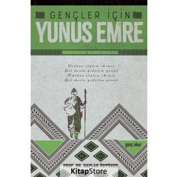 YUNUS EMRE ŞIIRLERI VE AÇIKLAMALARI - KAPLAN ÜSTÜNER