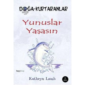 Yunuslar Yaşasın - Kathryn Lamb