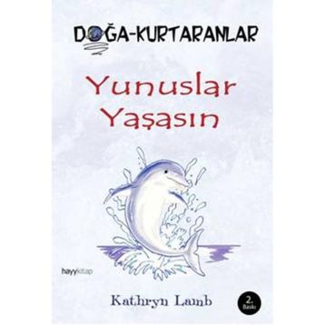 Yunuslar Yaşasın - Kathryn Lamb
