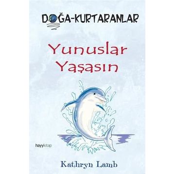 Yunuslar Yaşasın - Kathryn Lamb