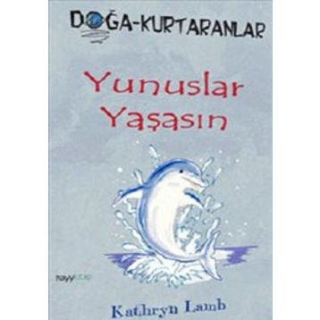 Yunuslar Yaşasın - Kathryn Lamb