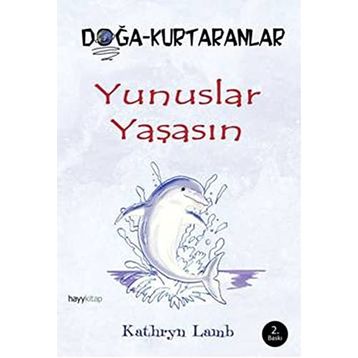 Yunuslar Yaşasın - Kathryn Lamb