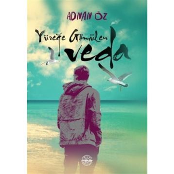 Yüreğe Gömülen Veda - Adnan Öz