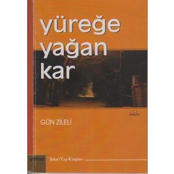 Yüreğe Yağan Kar - Gün Zileli