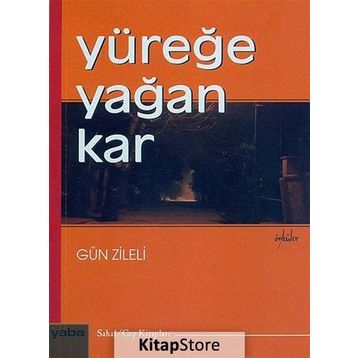 Yüreğe Yağan Kar - Gün Zileli