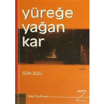 Yüreğe Yağan Kar - Gün Zileli