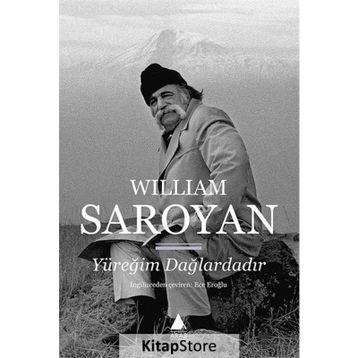 Yüreğim Dağlardadır - William Saroyan