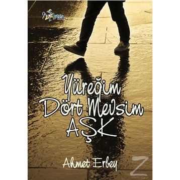 Yüreğim Dört Mevsim Aşk - Ahmet Erbey