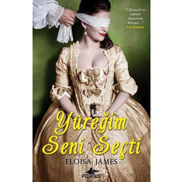 YÜREĞİM SENI SEÇTİ - ELOISA JAMES