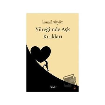 Yüreğimde Aşk Kırıkları - İsmail Akyüz