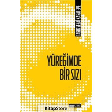 Yüreğimde Bir Sızı - Tarık Sezai Karatepe