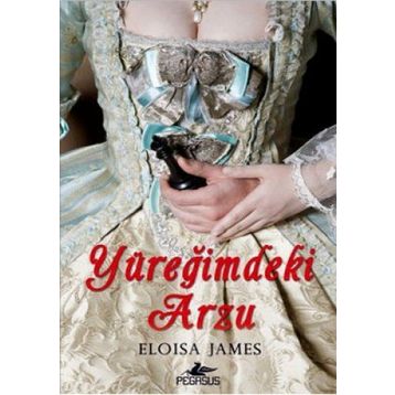 YÜREĞİMDEKİ ARZU - ELOISA JAMES