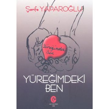 Yüreğimdeki Ben - Şerife Yaparoğlu