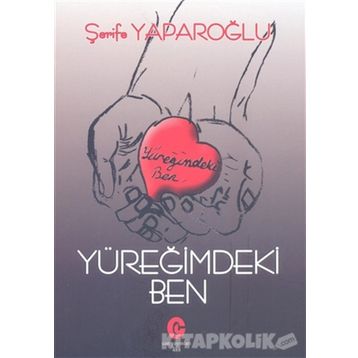 Yüreğimdeki Ben - Şerife Yaparoğlu