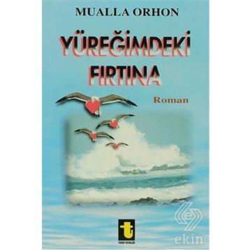 YÜREĞİMDEKİ FIRTINA - MUALLA ORHON