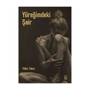 Yüreğimdeki Şair - Yıldız Tokur