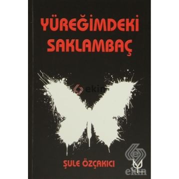 Yüreğimdeki Saklambaç - Şule Özçakıcı