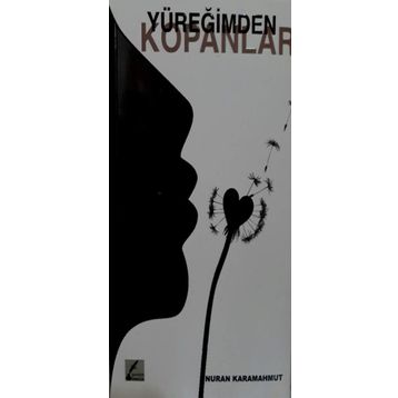 Yüreğimden Kopanlar - Nuran Karamahmut