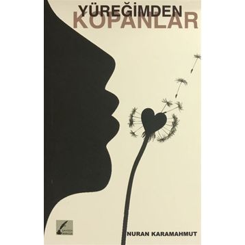 Yüreğimden Kopanlar - Nuran Karamahmut