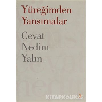 YÜREĞİMDEN YANSIMALAR - CEVAT NEDIM YALIN