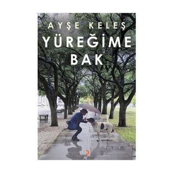 Yüreğime Bak - Ayşe Keleş