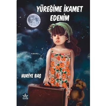 Yüreğime İkamet Edenim - Huriye Baş