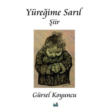 Yüreğime Sarıl - Gürsel Koyuncu