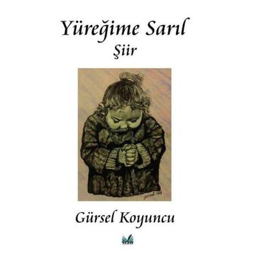 Yüreğime Sarıl - Gürsel Koyuncu