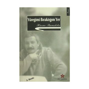 Yüreğimi Bıraktığım Yer - Hasan Baraçkılıç