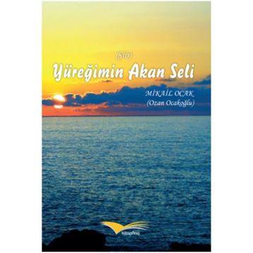 Yüreğimin Akan Seli - Mikail Ocak