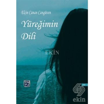 Yüreğimin Dili - Elçin Canan Cangüven