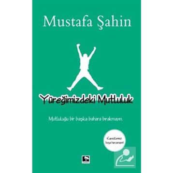 Yüreğimizdeki Mutluluk - Mustafa Şahin
