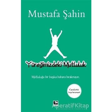 Yüreğimizdeki Mutluluk - Mustafa Şahin