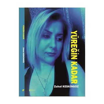 Yüreğin Kadar - Zuhal Keskingöz