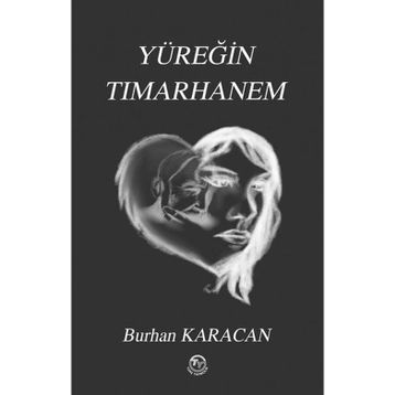 Yüreğin Tımarhanem Tunç Yayıncılık