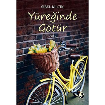 Yüreğinde Götür - Sibel Kilçik
