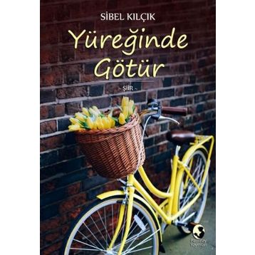 Yüreğinde Götür - Sibel Kilçik