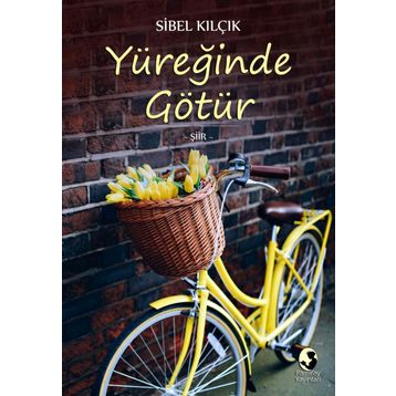 Yüreğinde Götür - Sibel Kilçik