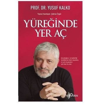 Yüreğinde Yer Aç - Yusuf Kalko