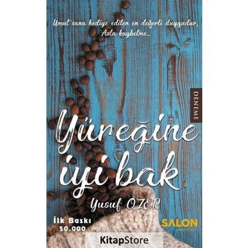 Yüreğine İyi Bak - Yusuf Özer
