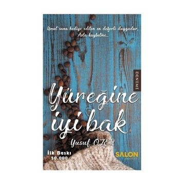Yüreğine İyi Bak - Yusuf Özer