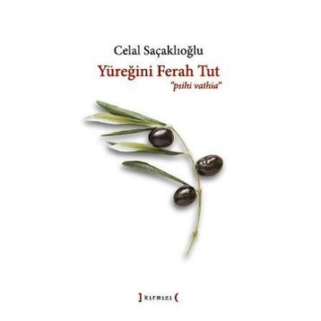 YÜREĞİNİ FERAH TUT - CELAL SAÇAKLIOĞLU