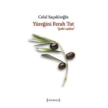 YÜREĞİNİ FERAH TUT - CELAL SAÇAKLIOĞLU