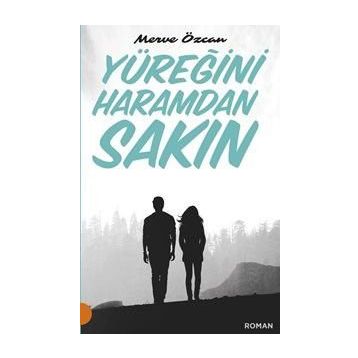 Yüreğini Haramdan Sakın -Merve Özcan