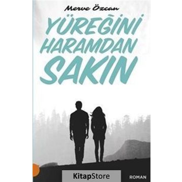 Yüreğini Haramdan Sakın -Merve Özcan