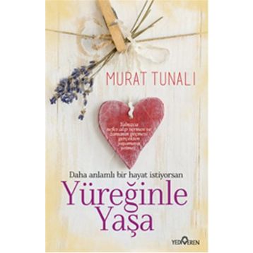 YÜREĞINLE YAŞA - MURAT TUNALI