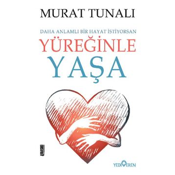 YÜREĞINLE YAŞA - MURAT TUNALI