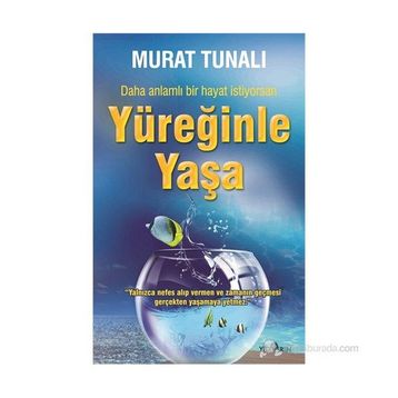 YÜREĞINLE YAŞA - MURAT TUNALI