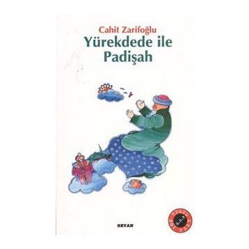 YÜREK DEDE İLE PADİŞAH - CAHIT ZARİFOĞLU